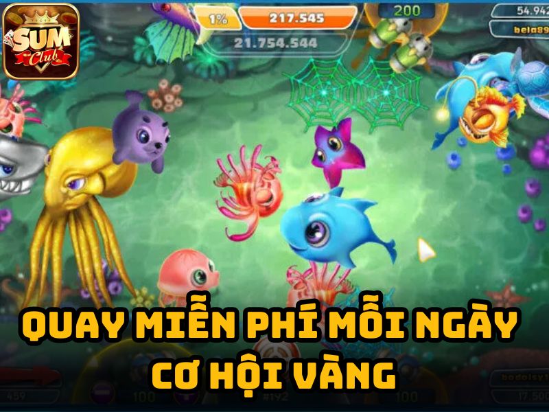 Quay bắn cá Sumclub miễn phí mỗi ngày